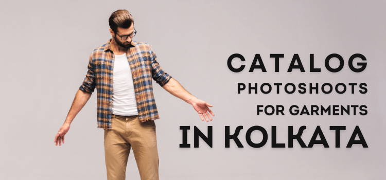 Catalog Photoshoot for garments in Kolkata